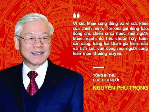Tổng Bí thư, Chủ tịch nước kêu gọi đồng bào, đồng chí, chiến sĩ tình nguyện tham gia hiến máu