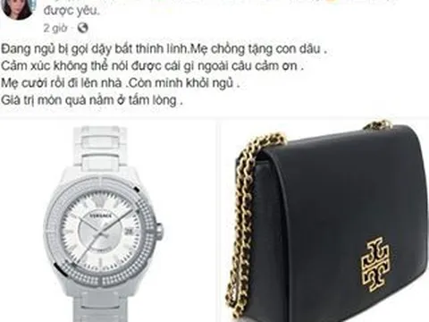 Khánh Thi bất ngờ 'khoe' quà hàng hiệu mẹ chồng đại gia tặng