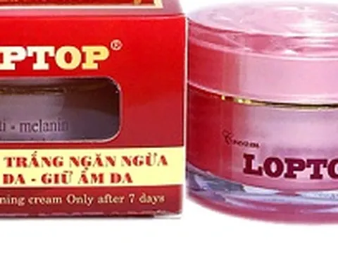 Đình chỉ lưu hành, thu hồi kem dưỡng trắng da Loptop vì chứa chất cấm