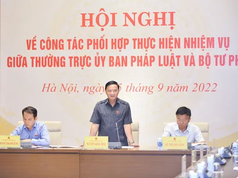 Tăng cường phối hợp giữa Ủy ban Pháp luật của Quốc hội và Bộ Tư pháp